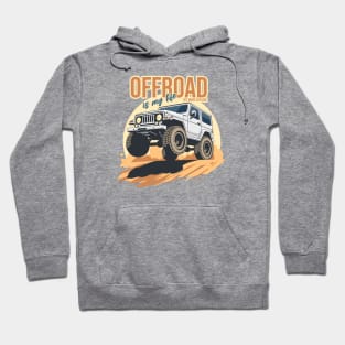 Offroad is my life get more explore white Hoodie